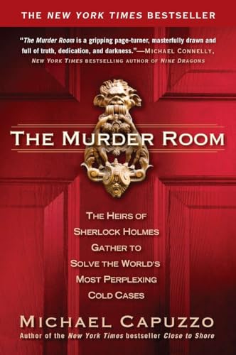 The Murder Room: The Heirs of Sherlock Holmes Gather to Solve the World's Most Perplexing Cold Ca ses