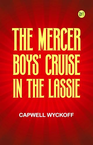 The Mercer Boys' Cruise in the Lassie von Zinc Read
