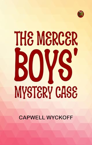 The Mercer Boys' Mystery Case von Zinc Read
