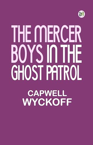 The Mercer Boys in the Ghost Patrol von Zinc Read