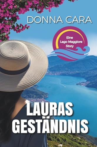 Lauras Geständnis: Eine Lago Maggiore Story