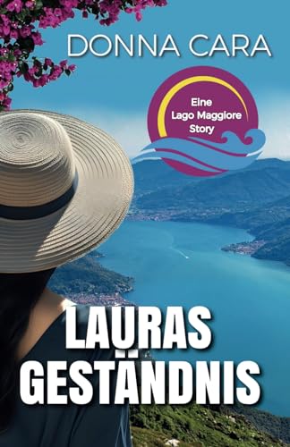 Lauras Geständnis: Eine Lago Maggiore Story