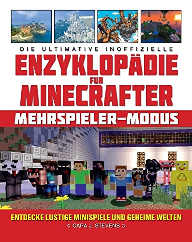 Die ultimative inoffizielle Enzyklopädie für Minecrafter: Mehrspieler-Modus: Entdecke lustige Minispiele und geheime Welten von Panini