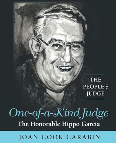 One-of-a-Kind Judge: The Honorable Hippo Garcia One-of-a-Kind Judge: The Honorable Hippo Garcia von Authors' Tranquility Press