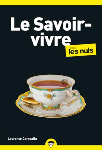 Le Savoir-vivre pour les Nuls, poche von POUR LES NULS