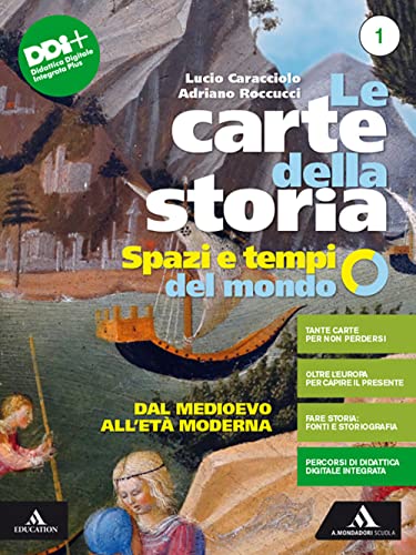 Le carte della storia. Spazi e tempi del mondo. Per i Licei e gli Ist. magistrali. Con e-book. Con espansione online. Dal Medioevo all'età moderna (Vol. 1) von Mondadori Scuola