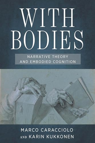 With Bodies: Narrative Theory and Embodied Cognition (THEORY INTERPRETATION NARRATIV) von Ohio State University Press