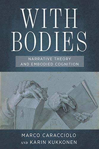 With Bodies: Narrative Theory and Embodied Cognition (THEORY INTERPRETATION NARRATIV) von Ohio State University Press