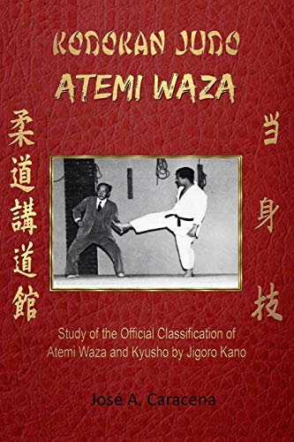 KODOKAN JUDO ATEMI WAZA (English).: Study of the official classification of Atemi waza and Kyusho of Jigoro Kano von Blurb