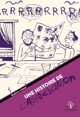 Une histoire de l'Association: bande dessinée d'auteurs et légitimité culturelle Une histoire de l'Association: bande dessinée d'auteurs et légitimité culturelle von RABELAIS