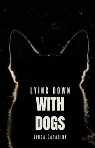 Lying Down with Dogs von Unsolicited Press