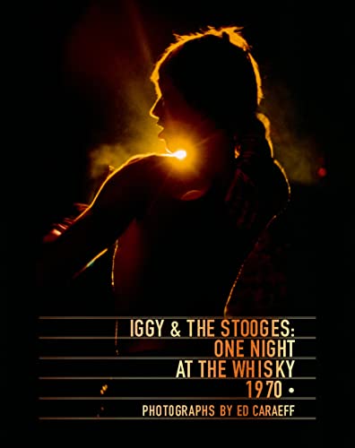 Iggy & the Stooges: One Night at the Whisky 1970 von Acc Art Books