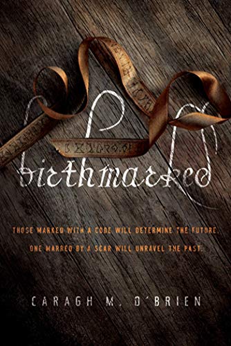 Birthmarked: Those marked with a code will determine the future, one marked by a star will unravel (Birthmarked Trilogy, 1, Band 1) von Square Fish