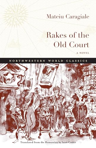 Rakes of the Old Court: A Novel (Northwestern World Classics) von Northwestern University Press