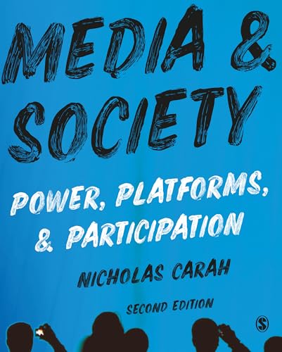 Media and Society: Power, Platforms, and Participation von Sage Publications