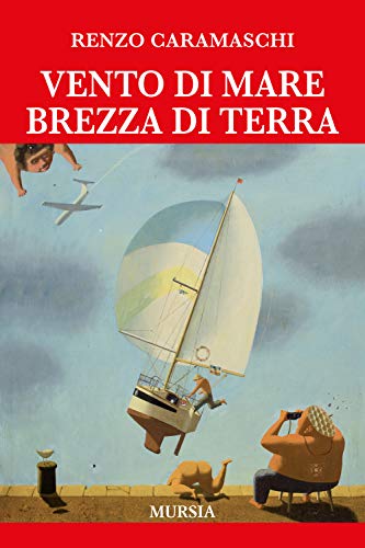 Vento di mare brezza di terra (Romanzi) von Mursia