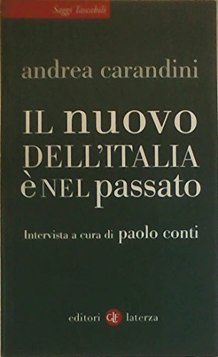 Il nuovo dell'Italia è nel passato (Saggi tascabili Laterza)