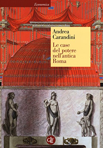 Le case del potere nell'antica Roma (Economica Laterza)