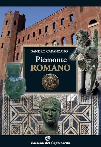 Piemonte romano von Edizioni del Capricorno