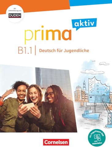 Prima aktiv - Deutsch für Jugendliche - B1: Band 1: Kursbuch - Inkl. PagePlayer-App und interaktiven Übungen (Prima aktiv, B1: Band 1) von Cornelsen Verlag GmbH
