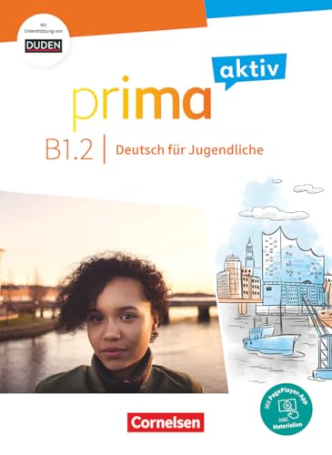 Prima aktiv - Deutsch für Jugendliche - B1: Band 2: Kursbuch - Inkl. PagePlayer-App und interaktiven Übungen (Prima aktiv, B1: Band 2) von Cornelsen Verlag