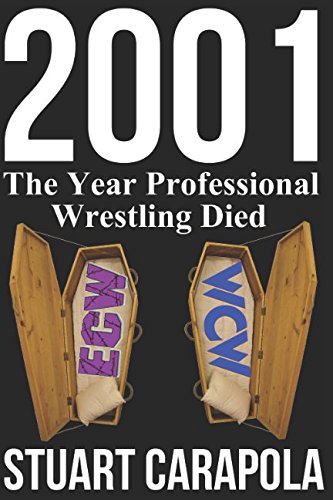 2001: The Year Professional Wrestling Died von Independently published