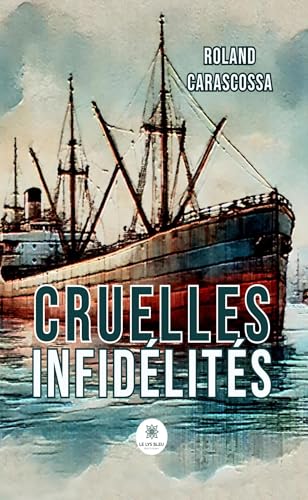 Cruelles infidélités von LE LYS BLEU EDITIONS SAS