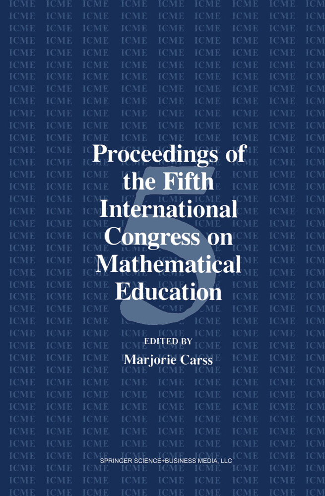 Proceedings of the Fifth International Congress on Mathematical Education von Birkhäuser Boston