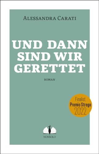 Und dann sind wir gerettet von nonsolo Verlag UG