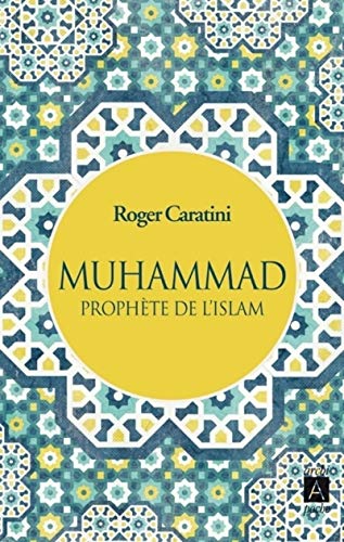 Muhammad Prophète de l'Islam von ARCHIPOCHE