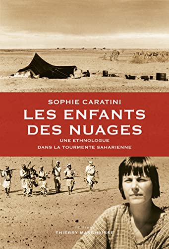 Les enfants des nuages : Une ethnologue dans la tourmente saharienne von LES Editions Thierry Marchaisse