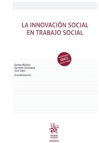 La innovación social en trabajo social (Manuales de Derecho del Trabajo y Seguridad Social) von Editorial Tirant lo Blanch