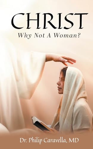 Christ: Why Not A Woman? von Bookside Press