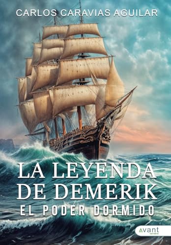 La leyenda de Demerik: El poder dormido La leyenda de Demerik: El poder dormido von Avant Editorial