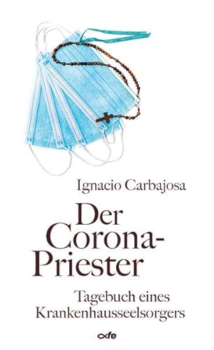 Der Corona-Priester: Tagebuch eines Krankenhausseelsorgers