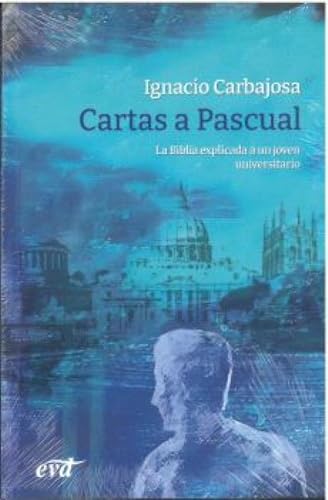 Cartas a Pascual: La Biblia explicada a un joven universitario (Narrativa Bíblica) von Editorial Verbo Divino