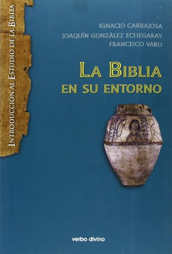 La biblia en su entorno (Introducción al estudio de la biblia) von Editorial Verbo Divino