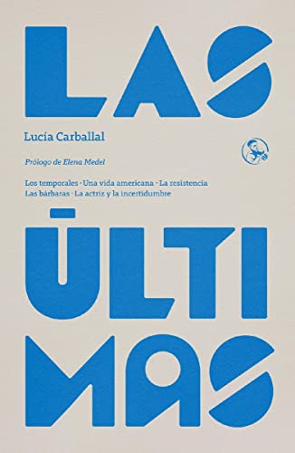Las últimas (Libros robados, Band 44) von EDICIONES LA UÑA ROTA (UDL)