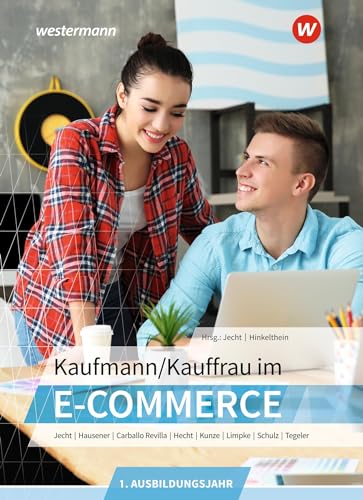 Kaufmann/Kauffrau im E-Commerce: 1. Ausbildungsjahr Schulbuch