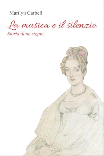 La musica e il silenzio. Storia di un sogno von Youcanprint