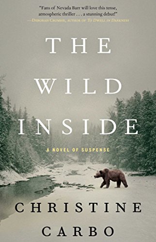 The Wild Inside: A Novel of Suspense (Glacier Mystery Series, Band 1)