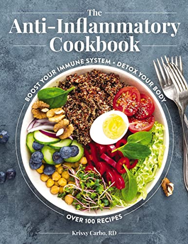 The Anti-Inflammatory Cookbook: Boost Your Immune System, Detox Your Body, Over 100 Recipes von Cider Mill Press