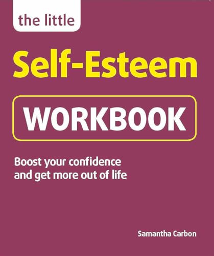 The Little Self-Esteem Workbook: Boost your confidence and get more out of life (Little Workbooks) von Crimson