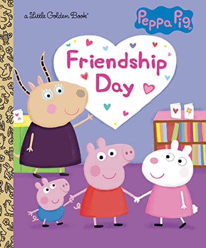 Friendship Day (Peppa Pig) (Peppa Pig: Little Golden Book)