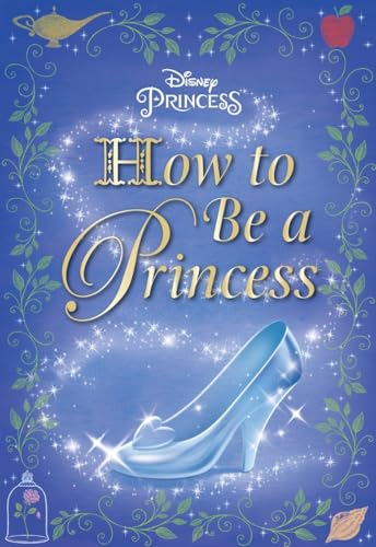 How to Be a Princess (Disney Princess) von Random House Disney