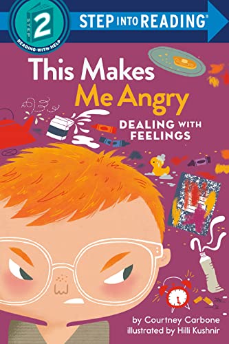 This Makes Me Angry: Dealing With Feelings (Step into Reading)