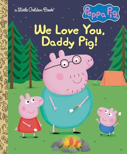 We Love You, Daddy Pig! (Little Golden Books: Peppa Pig) von Golden Books