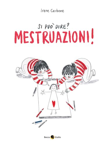 Si può dire? Mestruazioni! Ediz. a colori (Critical Kids)