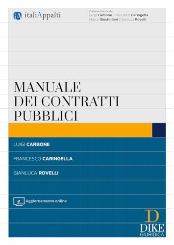 Manuale dei contratti pubblici. Con aggiornamento online (Manuali) von Dike Giuridica