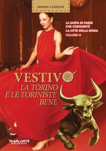 Vestivo la Torino e le toriniste bene (Vol. 3) von Phasar Edizioni